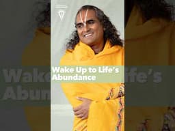 Wake Up to Life’s Abundance!