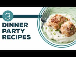 Full Episode Fridays: Formal Entertainment | 3 Dinner Party Recipes