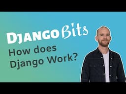 How Does Django Work | Django Bits