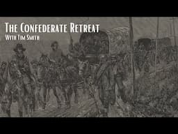 The Confederate Retreat from Gettysburg with Tim Smith