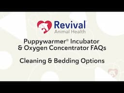 Puppywarmer Incubator & Oxygen Concentrator FAQs