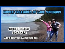 HIDDEN TREASURES of Lake Superior!  Agate BEACH BONANZA and a Beautiful Campground Too