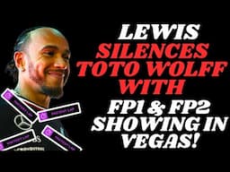 Lewis Hamilton SILENCES Toto Wolff By DOMINATING FP1 & FP2 At Las Vegas!