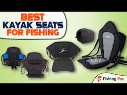 Best Kayak Seats (Comfortable & Universal Seats Reviewed)