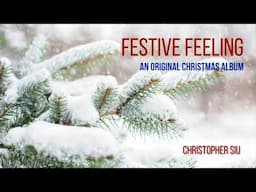 Festive Feeling - An Original Christmas Album! (Full Album)