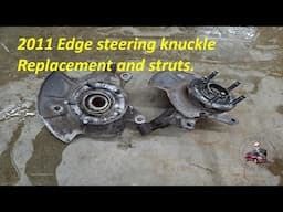 Over due strut and front Steering knuckle assembly replacement 2011 For Edge #fordedge