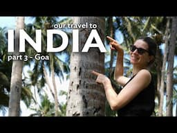 🇮🇳 India Part 3: GOA (Wedding + Chorão Island + Matching Tattoo + Anjuna Flea Market)