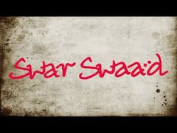 Swar Swaad - An evening with 3 melodies