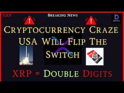 XRP-Cryptocurrency Craze - USA Will Flip The Switch To Ignite The Biggest Bullcycle In History