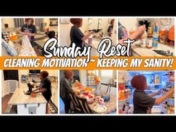 SUNDAY RESET | CLEANING MOTIVATION FOR THE WEEK