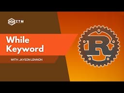 Mastering While Loops: Rust Edition!