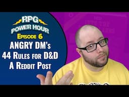 44 Rules for DND by an Angry DM on Reddit RPG Power Hour Ep. 6