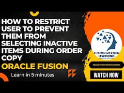 How To Restrict User to Prevent them from Selecting Inactive Items During Order Copy?