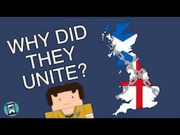 Why did Scotland and England unite? (Animated History Documentary)