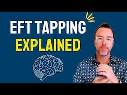 How EFT Really Works Explained in Under 5 Mins by an EFT Expert!