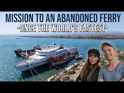 Mission to an abandoned ferry - once the world’s fastest