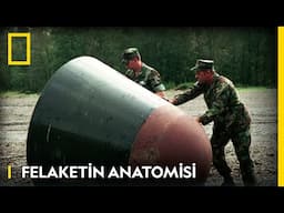 Felaketin Anatomisi | National Geographic