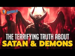 The Terrifying Truth About Satan & Demons | The Catholic Talk Show