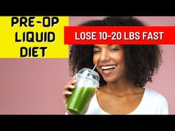 The 14 day Pre Op Liquid Diet | How to Successfully Complete It