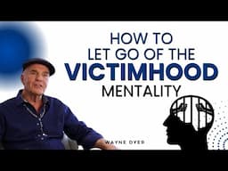 It's Just A Learned Habit | 3 Suggestions To Get Rid Of Victimhood Mentality ~ Wayne Dyer