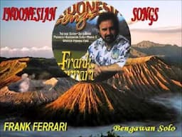 Frank Ferrari  /  Bengawan Solo