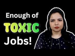 Smartly Deal & Escape a Toxic Job (Break-Free from toxicity with a strong Mindset)  ⛓️‍💥🕺