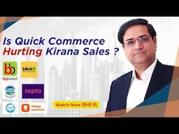 Quick Commerce Impact On Kirana Stores | FMCG Industry | Sandeep Ray