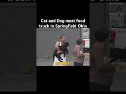 CAT AND DOG MEAT FOOD TRUCK IN SPRINGFIELD OHIO! 🤣