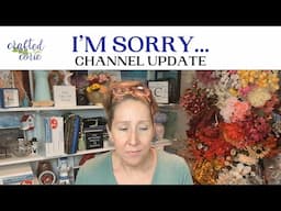 I'M SORRY...Channel Update