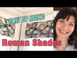 Make Beautiful Roman Shades!