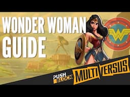 WONDER WOMAN MULTIVERSUS GUIDE BEGINNER COMBOS, TIPS, TRICKS, PERKS, AND TEAMMATES