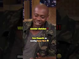 Meeting Kanye West  - Dave Chapelle