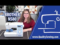 Brother NS80 Sewing Machine is So Easy to Use: Features & Demo