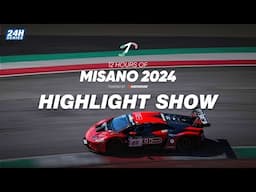 Hankook 12H MISANO 2024 - 52-Minute Highlight Show