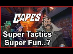 Capes: A Super Tactical RPG or A Super Flop