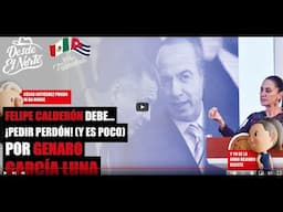 #FelipeCalderón debe pedir perdón (y es poco) por #GenaroGarcíaLuna