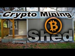 The Ultimate Crypto Mining Shed