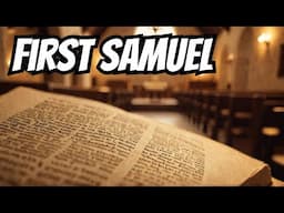 The Book of First Samuel: A Journey Through Israel's History