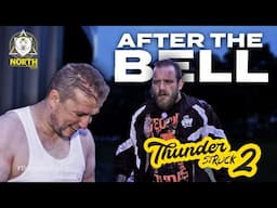 After The Bell: Thunderstruck 2! All the backstage fall-out