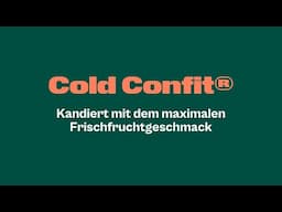 🍊Kandierte Früchte Cold Confit®: Kandiert mit dem maximalen Frischfruchtgeschmack