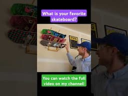 What is your favorite skateboard?