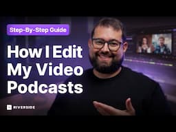 Video Podcast Editing Made Simple: Full Tutorial for Beginners