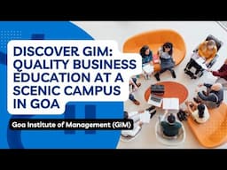 Discover GIM: Quality Business Education At A Scenic Campus in Goa