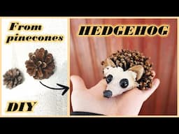 How to make PINECONE HEDGEHOG 🦔 | Autumn/fall crafts with pinecones