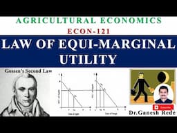 ECON 121|Fundamentals of Agricultural Economics| Law of Equi Marginal Utility I Law of Substitution