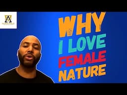 Things I Love About Female Nature