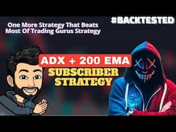 ADX + 200 EMA Trading Strategy - Bipin Tadha | Subscriber's Strategy - BANKNIFTY