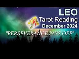 LEO TAROT READING "A POSITIVE OUTCOME THROUGH PERSEVERANCE LEO" December 2024 #December2024 #leo