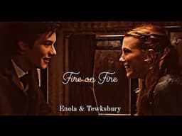 Enola & Tewksbury - Fire on Fire  (Enola Holmes 2)