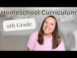 9th Grade Curriculum Picks 2024-2025 || Homeschool Curriculum Choices